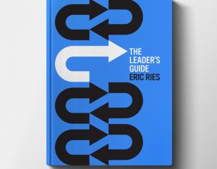 Only on Kickstarter: THE LEADER'S GUIDE by ERIC RIES